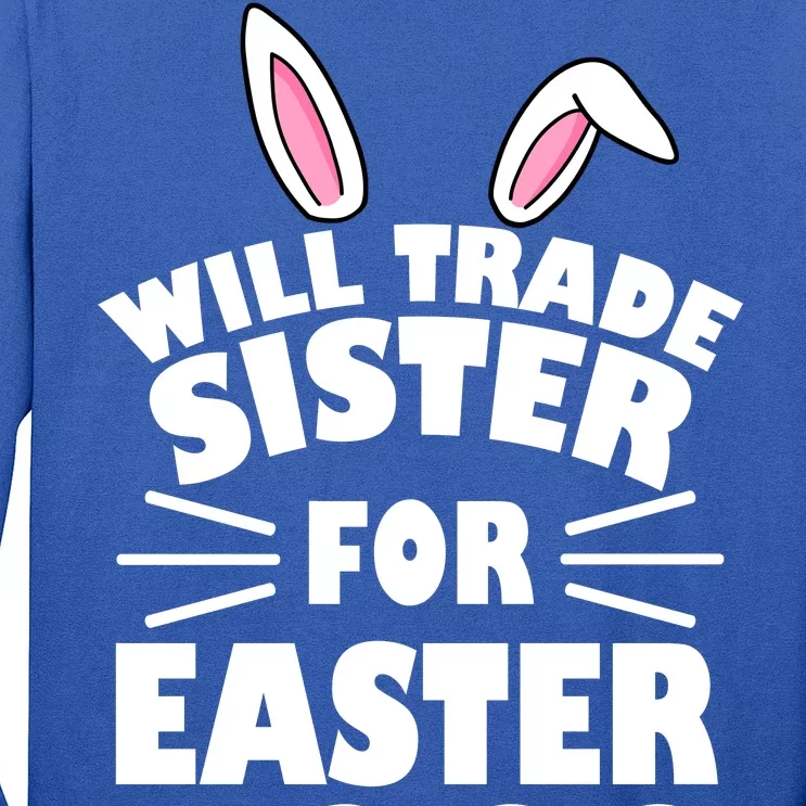 Will Trade Sister For Eggs Long Sleeve Shirt