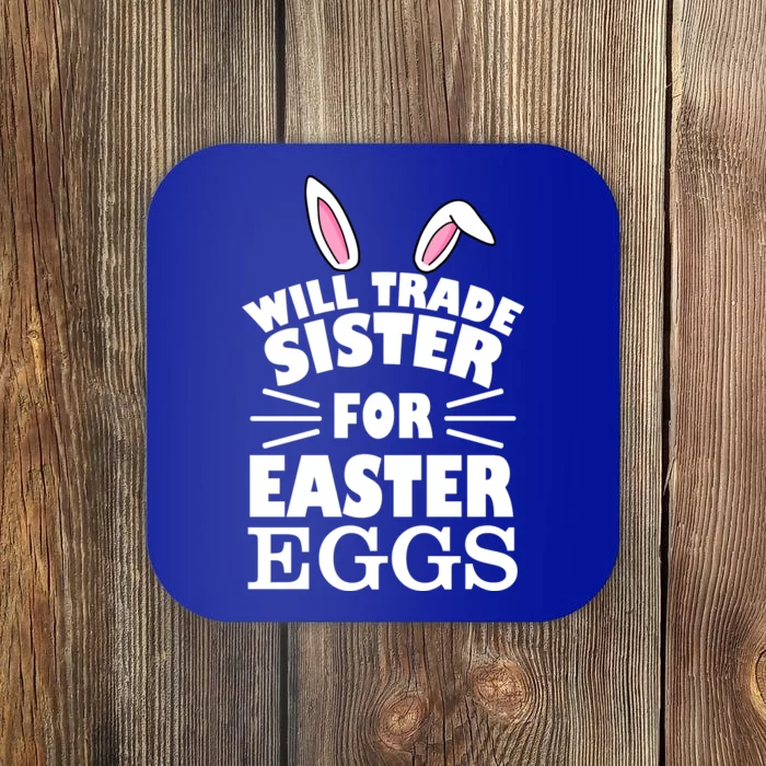 Will Trade Sister For Eggs Coaster