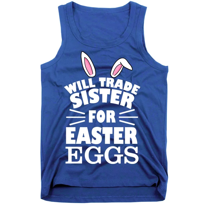 Will Trade Sister For Eggs Tank Top