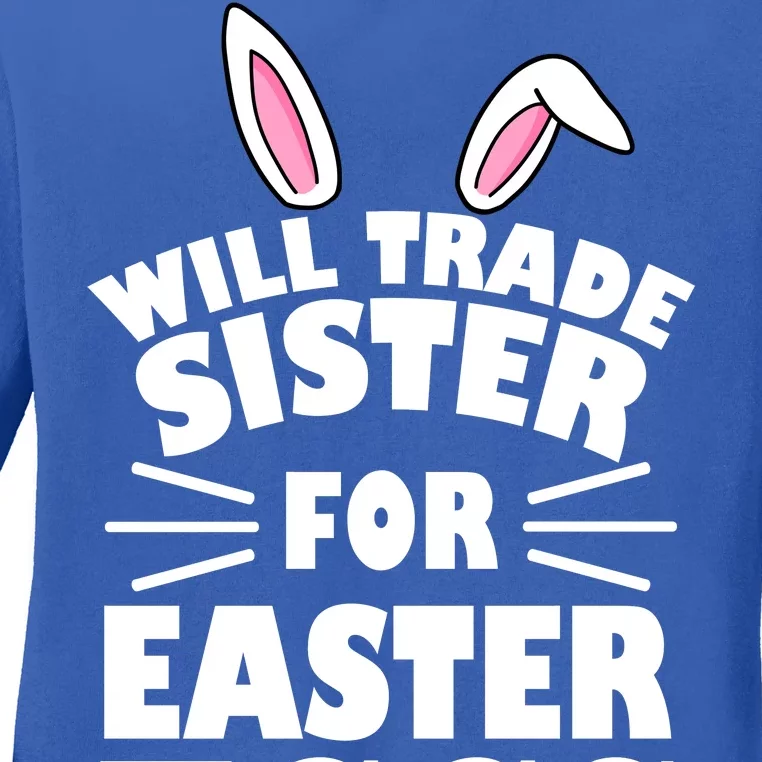 Will Trade Sister For Eggs Ladies Long Sleeve Shirt