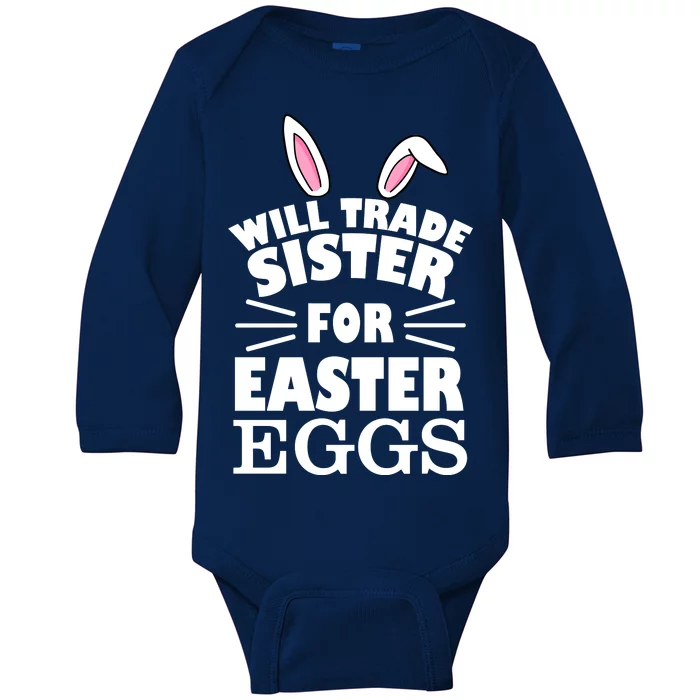 Will Trade Sister For Eggs Baby Long Sleeve Bodysuit