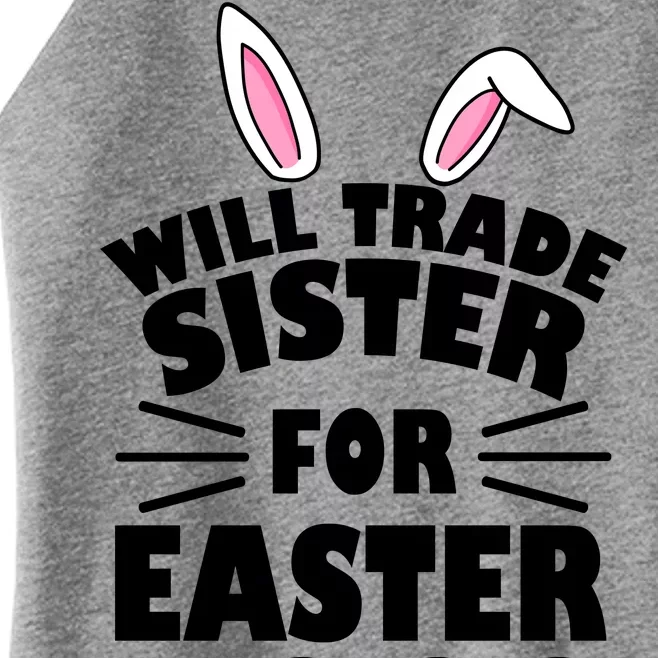 Will Trade Sister For Eggs Women’s Perfect Tri Rocker Tank