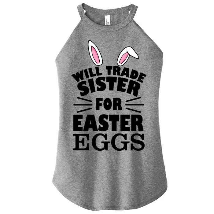 Will Trade Sister For Eggs Women’s Perfect Tri Rocker Tank