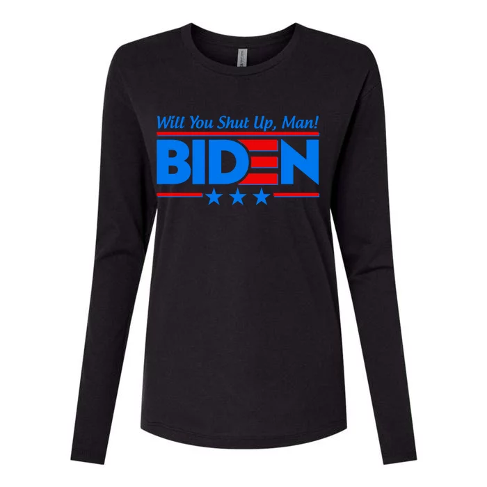 Will You Shut Up Man Biden 2020 Election Debate Quote Womens Cotton Relaxed Long Sleeve T-Shirt