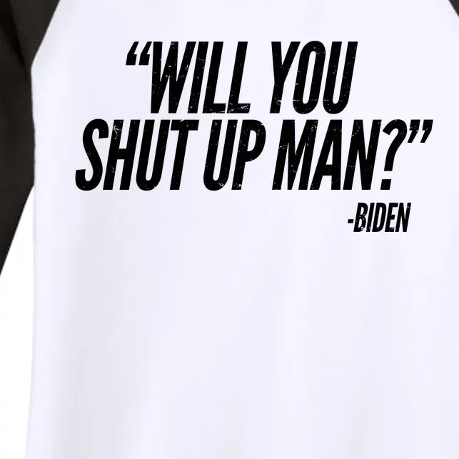 Will You Shut Up Man Biden Trump Debate Women's Tri-Blend 3/4-Sleeve Raglan Shirt