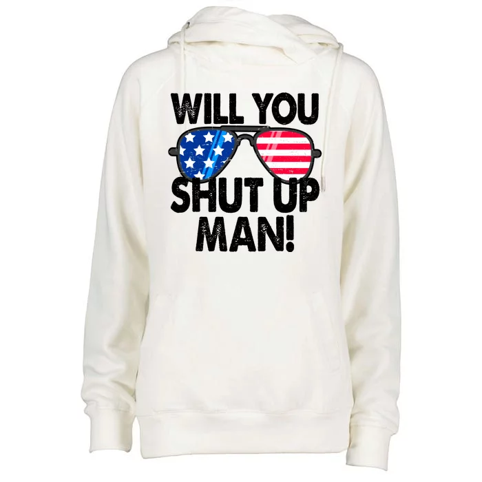 Will You Shut Up Man Biden Vs Trump Flag Sunglasses Womens Funnel Neck Pullover Hood