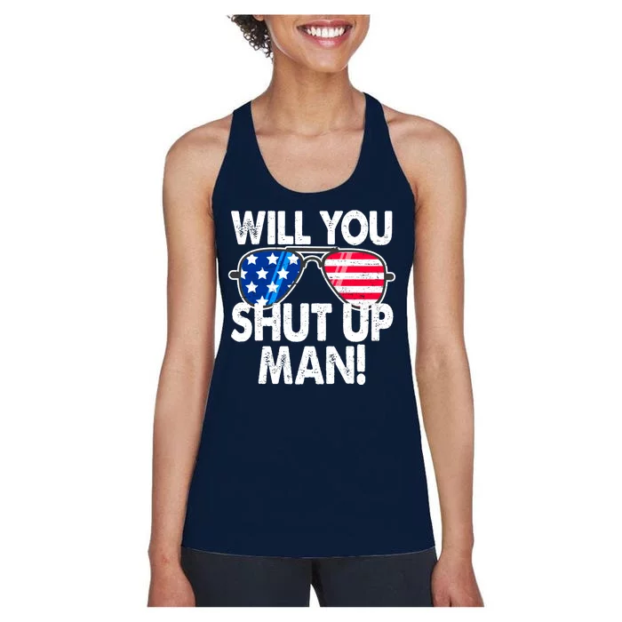 Will You Shut Up Man Biden Vs Trump Flag Sunglasses Women's Racerback Tank