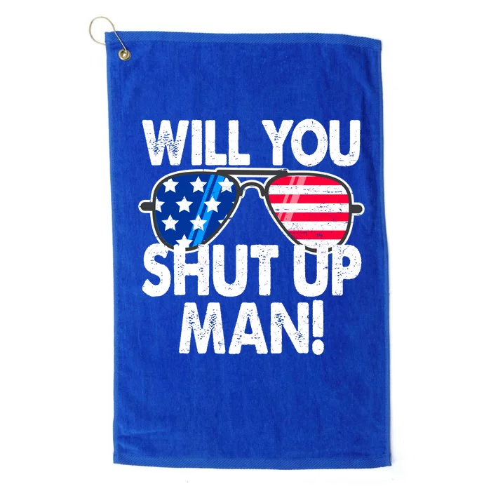 Will You Shut Up Man Biden Vs Trump Flag Sunglasses Platinum Collection Golf Towel