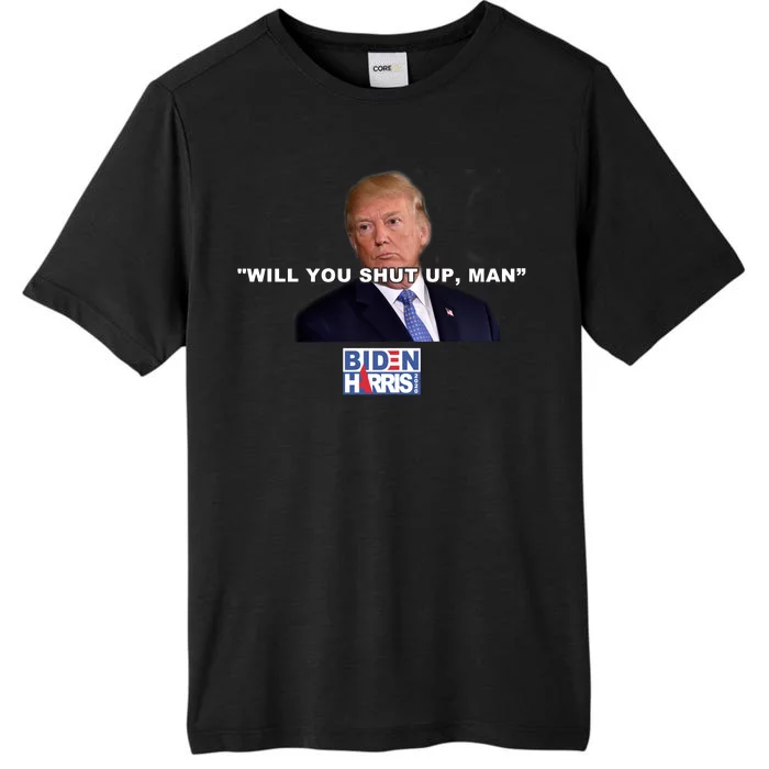 Will You Shut Up Man? Funny Anti Trump ChromaSoft Performance T-Shirt