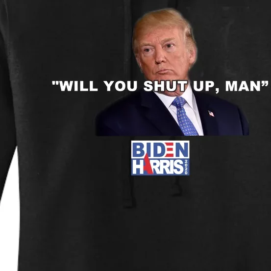 Will You Shut Up Man? Funny Anti Trump Women's Pullover Hoodie