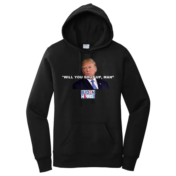 Will You Shut Up Man? Funny Anti Trump Women's Pullover Hoodie