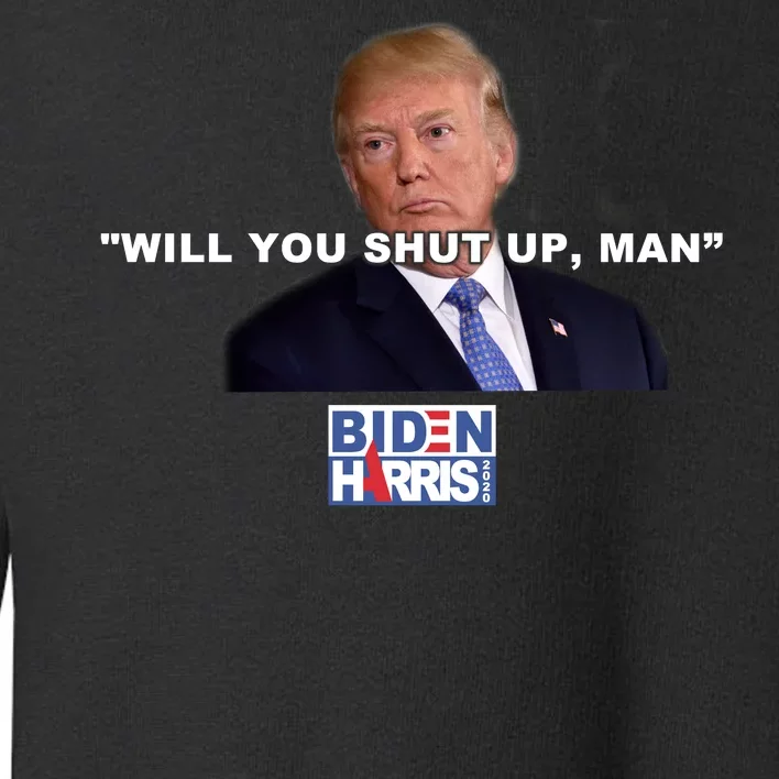 Will You Shut Up Man? Funny Anti Trump Toddler Sweatshirt