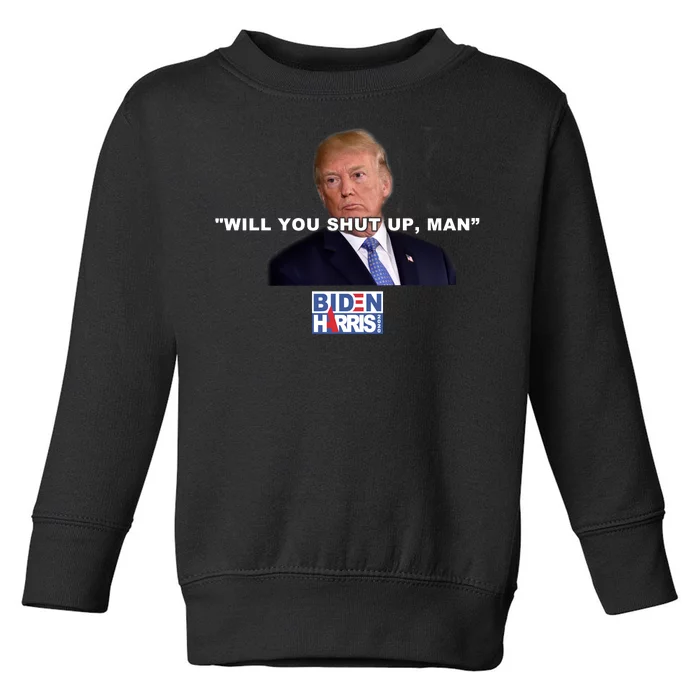 Will You Shut Up Man? Funny Anti Trump Toddler Sweatshirt