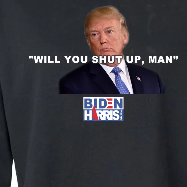 Will You Shut Up Man? Funny Anti Trump Cropped Pullover Crew