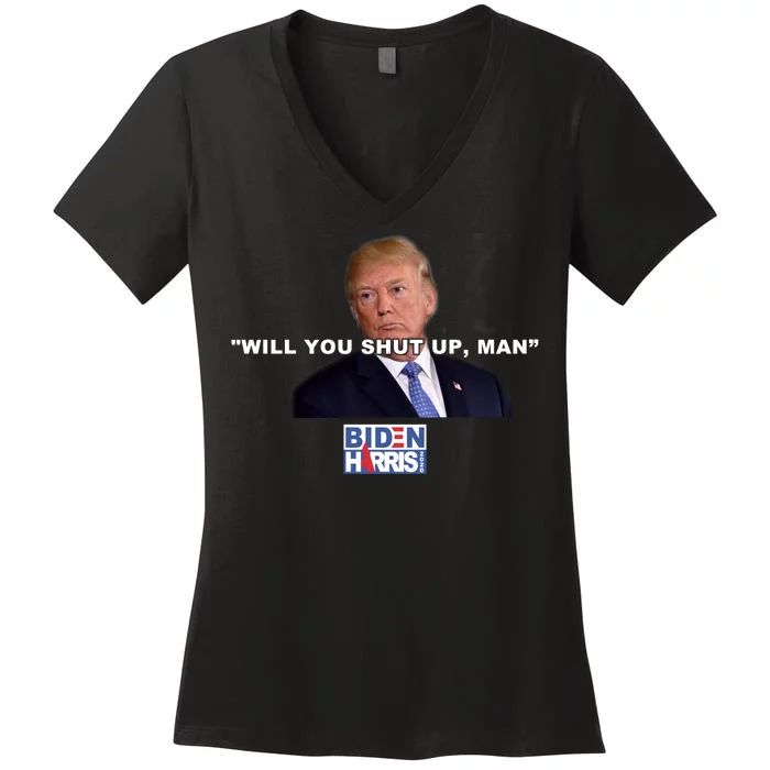 Will You Shut Up Man? Funny Anti Trump Women's V-Neck T-Shirt