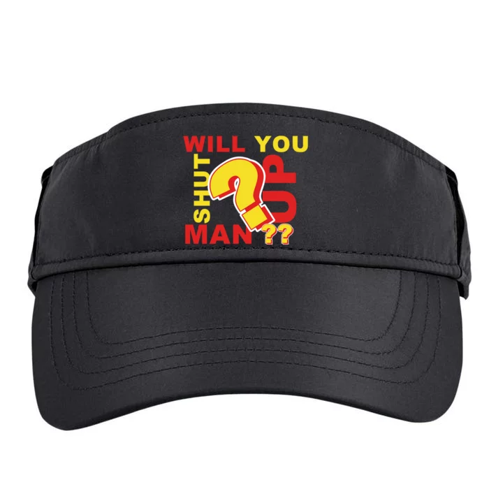 Will You Shut Up Man? Political Humor Adult Drive Performance Visor