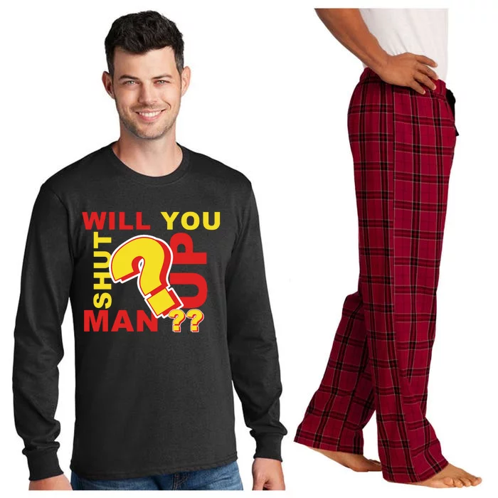 Will You Shut Up Man? Political Humor Long Sleeve Pajama Set