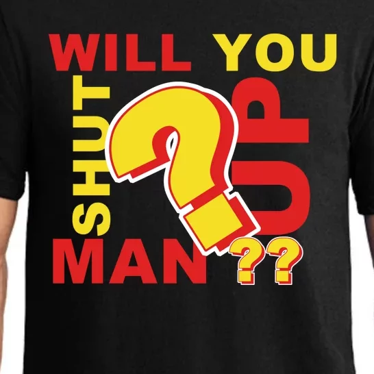 Will You Shut Up Man? Political Humor Pajama Set