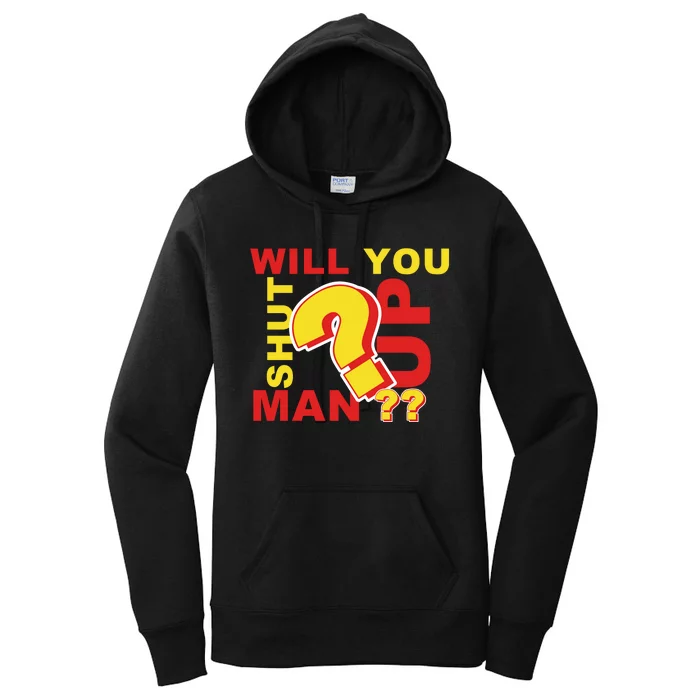 Will You Shut Up Man? Political Humor Women's Pullover Hoodie