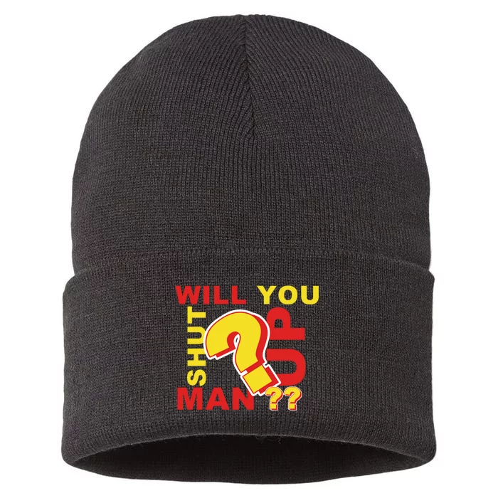 Will You Shut Up Man? Political Humor Sustainable Knit Beanie