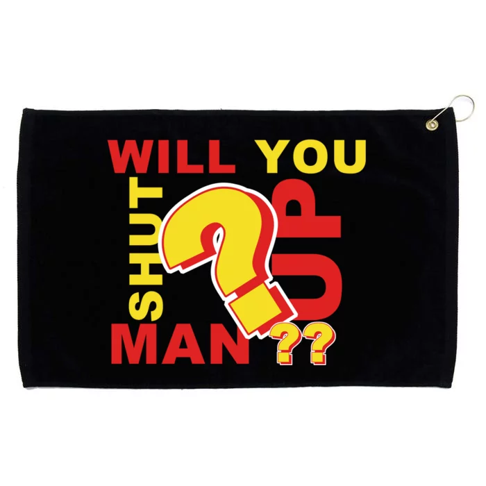 Will You Shut Up Man? Political Humor Grommeted Golf Towel