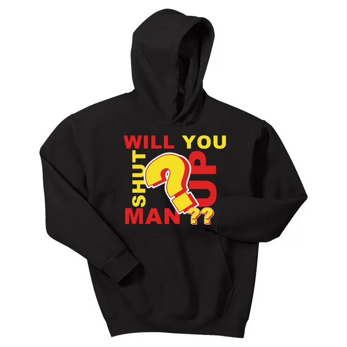 Will You Shut Up Man? Political Humor Kids Hoodie