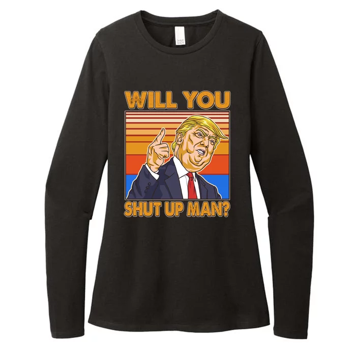 Will You Shut Up Man Trump Presidential Debate Womens CVC Long Sleeve Shirt