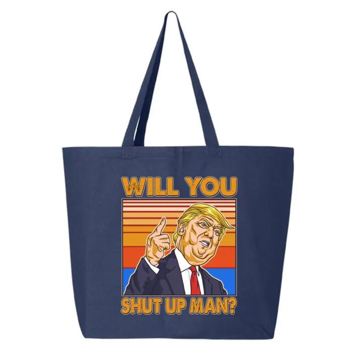 Will You Shut Up Man Trump Presidential Debate 25L Jumbo Tote