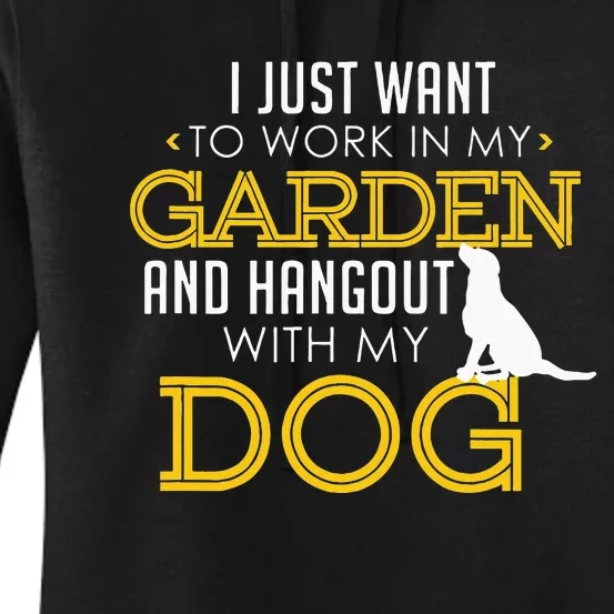 Work In My Garden And Hangout With My Dog Funny Pet Women's Pullover Hoodie