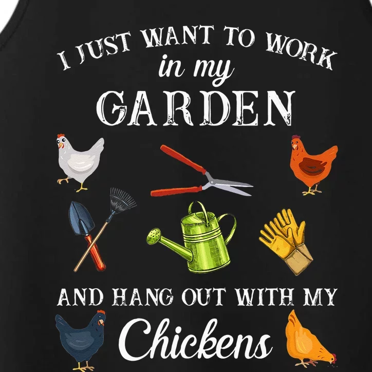 Work In My Garden Hangout With My Chickens Funny Gardening Performance Tank