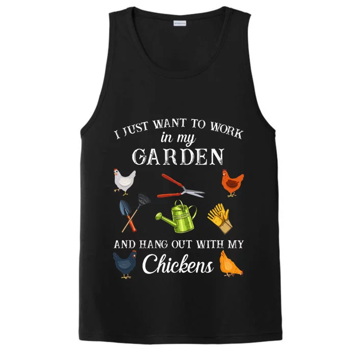 Work In My Garden Hangout With My Chickens Funny Gardening Performance Tank