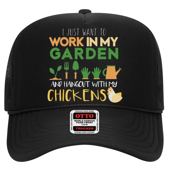 Work In My Garden Hangout With My Chickens High Crown Mesh Trucker Hat