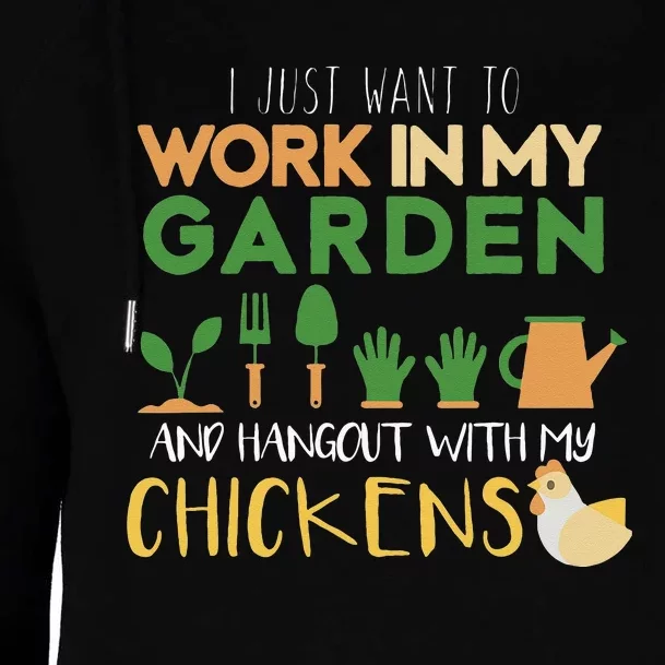 Work In My Garden Hangout With My Chickens Womens Funnel Neck Pullover Hood