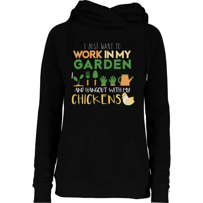 Work In My Garden Hangout With My Chickens Womens Funnel Neck Pullover Hood