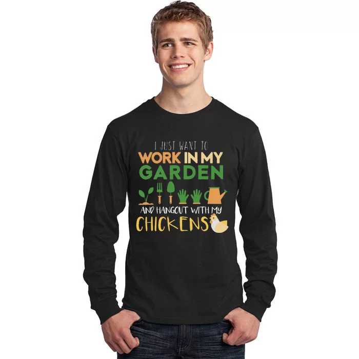 Work In My Garden Hangout With My Chickens Tall Long Sleeve T-Shirt