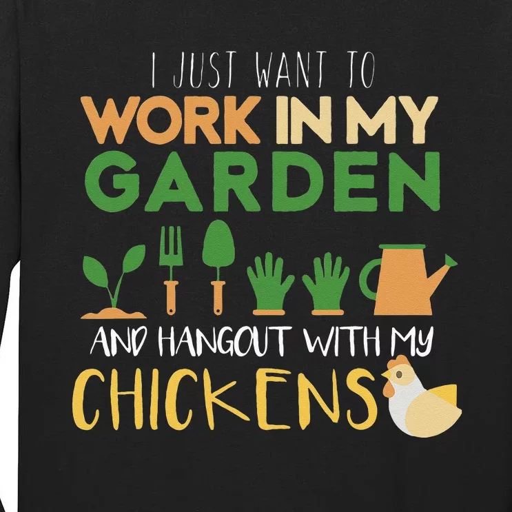 Work In My Garden Hangout With My Chickens Tall Long Sleeve T-Shirt