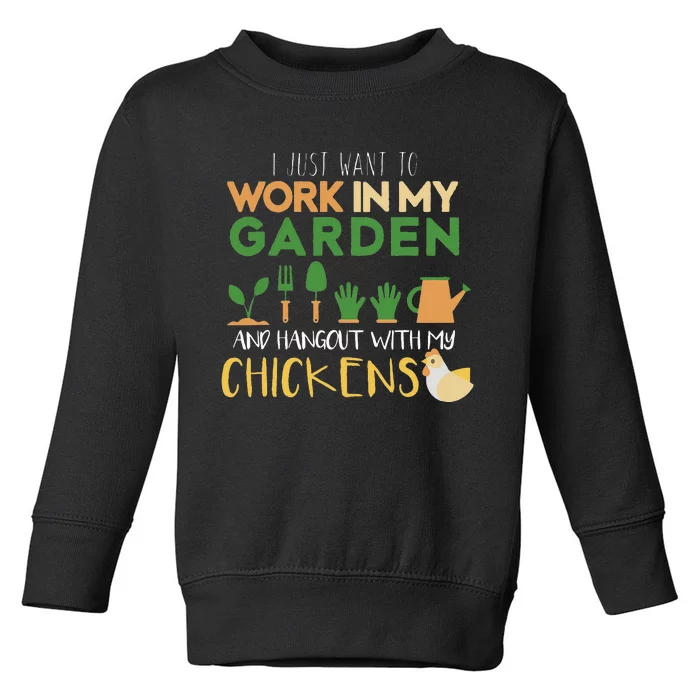 Work In My Garden Hangout With My Chickens Toddler Sweatshirt