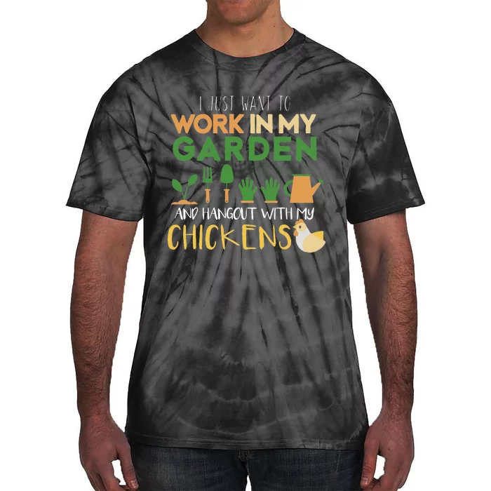 Work In My Garden Hangout With My Chickens Tie-Dye T-Shirt