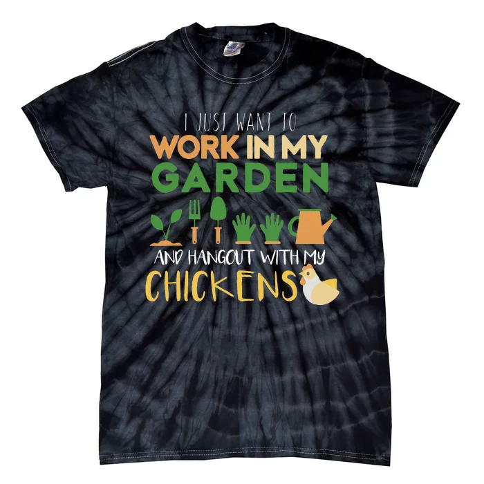 Work In My Garden Hangout With My Chickens Tie-Dye T-Shirt