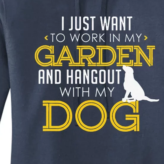 Work In My Garden And Hangout With My Dog Funny Pet Women's Pullover Hoodie