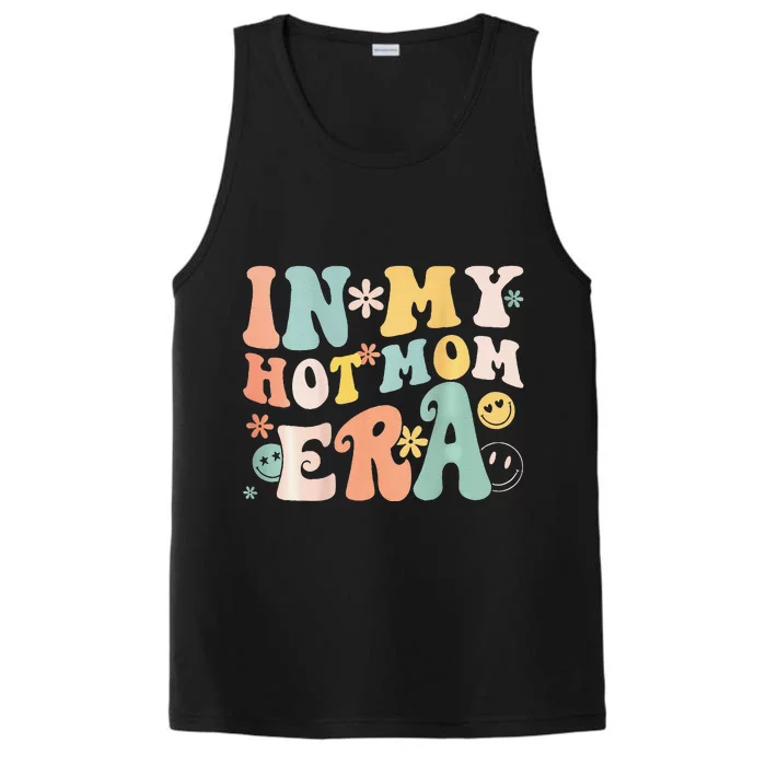 Women In My Hot Mom Era Lover Groovy Retro Mom MotherS Day Performance Tank