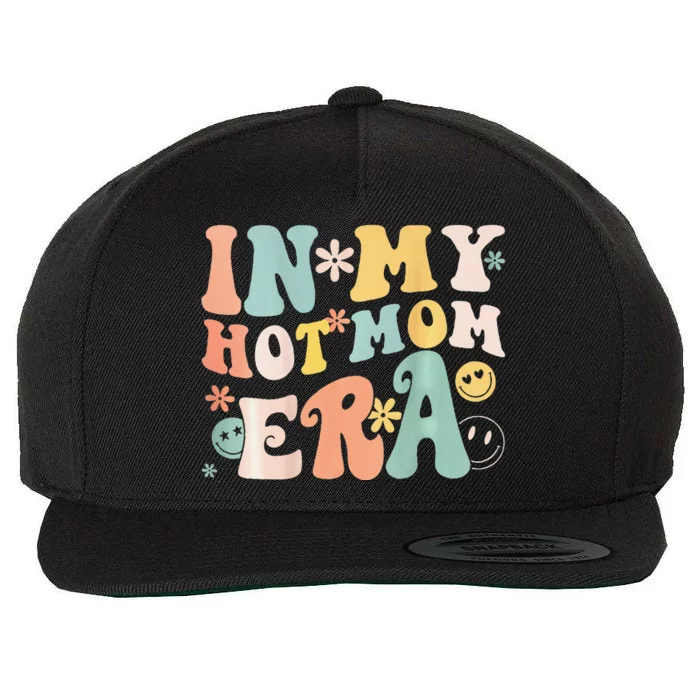 Women In My Hot Mom Era Lover Groovy Retro Mom MotherS Day Wool Snapback Cap