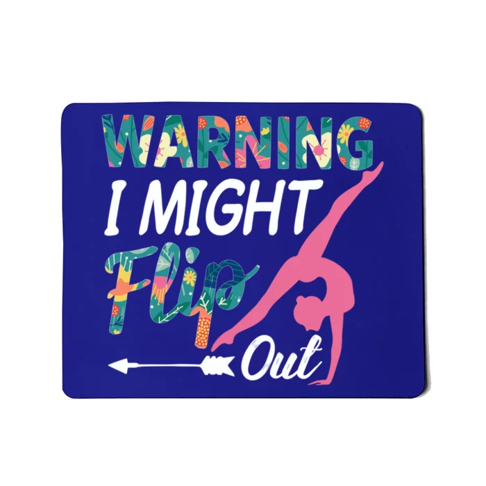 Warning I Might Flip Out Gymnastics Flower Gift Mousepad