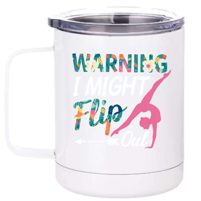 Warning I Might Flip Out Gymnastics Flower Gift Front & Back 12oz Stainless Steel Tumbler Cup