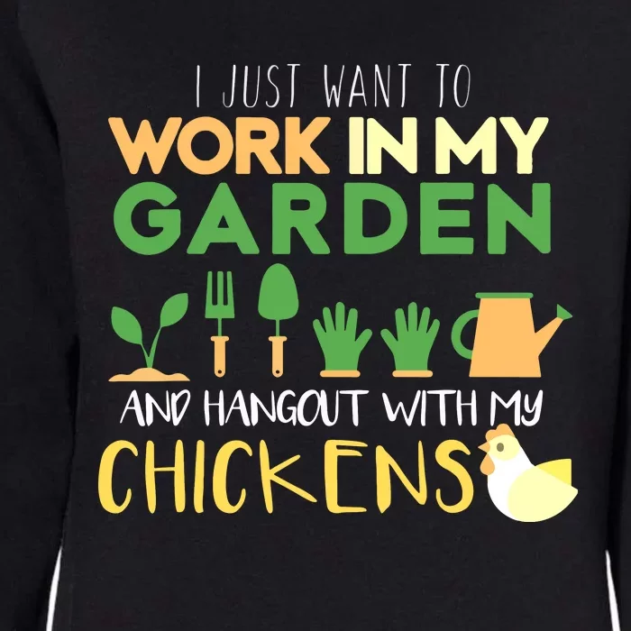 Work In My Garden Hangout With My Chickens Gardening Womens California Wash Sweatshirt