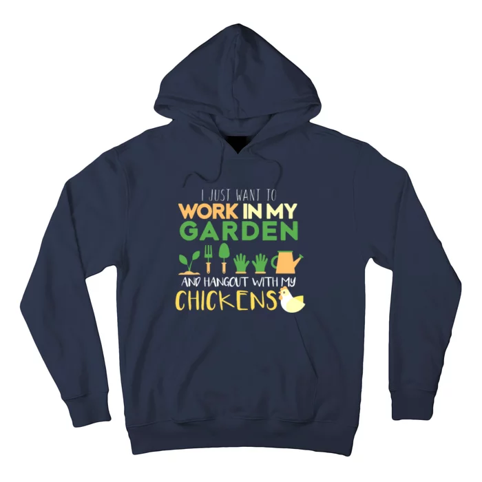 Work In My Garden Hangout With My Chickens Gardening Hoodie