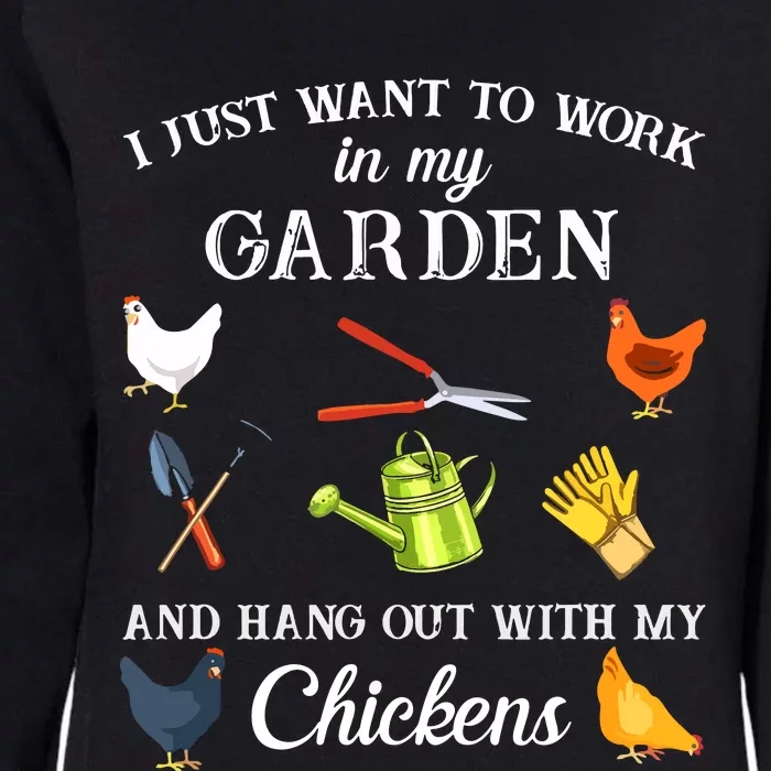 Work In My Garden Hangout With My Chickens Funny Gardening Womens California Wash Sweatshirt