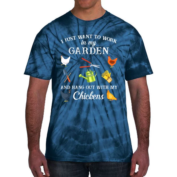 Work In My Garden Hangout With My Chickens Funny Gardening Tie-Dye T-Shirt