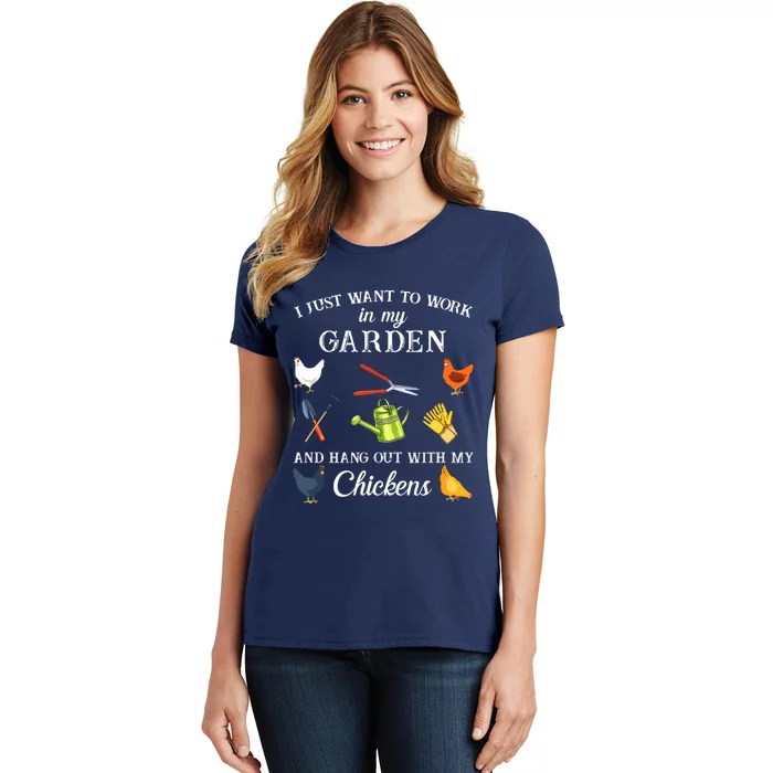 Work In My Garden Hangout With My Chickens Funny Gardening Women's T-Shirt