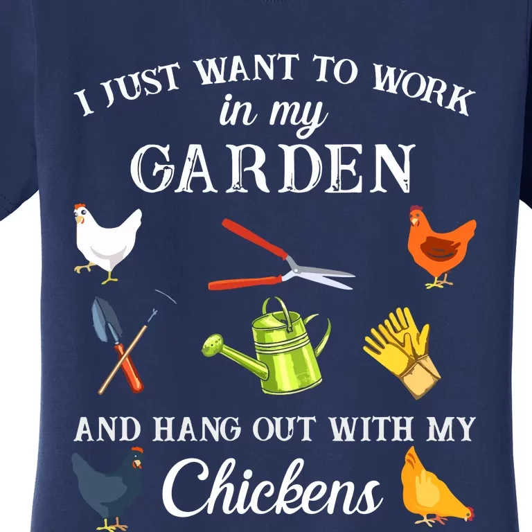 Work In My Garden Hangout With My Chickens Funny Gardening Women's T-Shirt